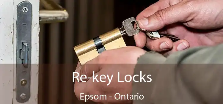 Re-key Locks Epsom - Ontario