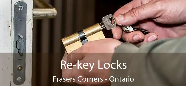 Re-key Locks Frasers Corners - Ontario