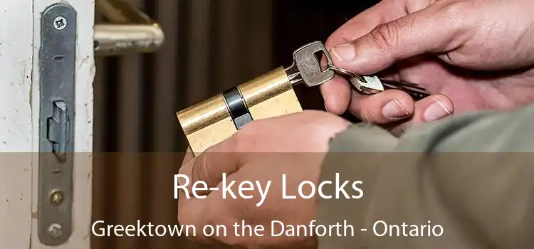 Re-key Locks Greektown on the Danforth - Ontario