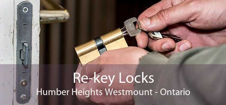 Re-key Locks Humber Heights Westmount - Ontario