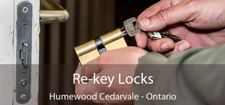Re-key Locks Humewood Cedarvale - Ontario