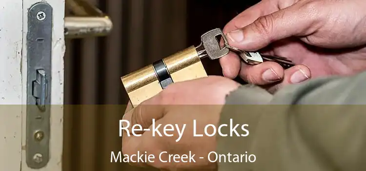 Re-key Locks Mackie Creek - Ontario