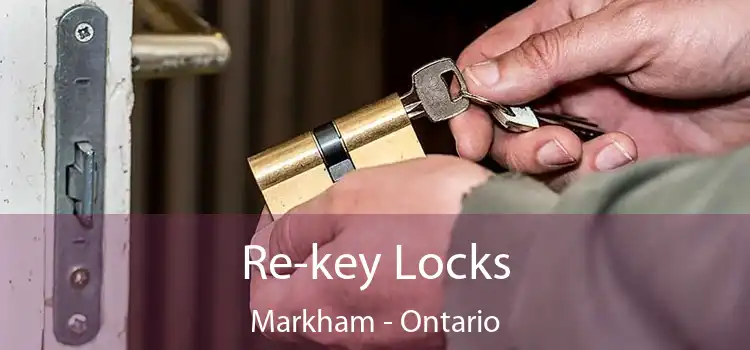 Re-key Locks Markham - Ontario