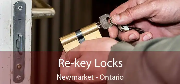 Re-key Locks Newmarket - Ontario
