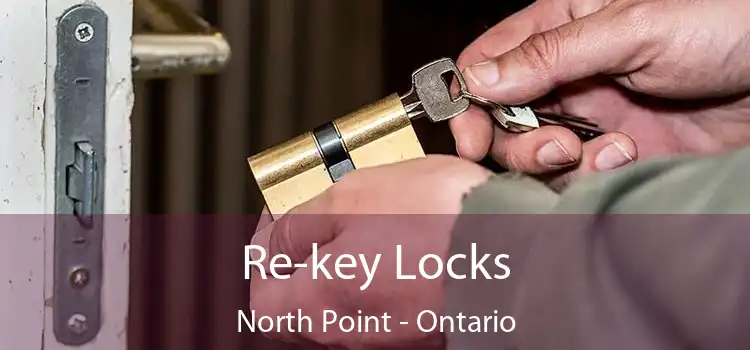 Re-key Locks North Point - Ontario