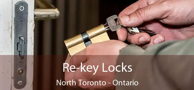 Re-key Locks North Toronto - Ontario