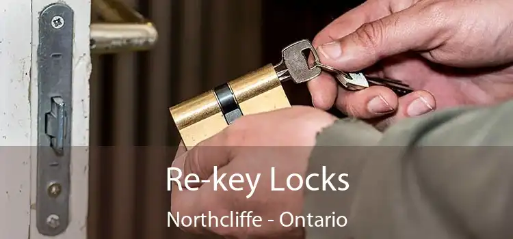 Re-key Locks Northcliffe - Ontario
