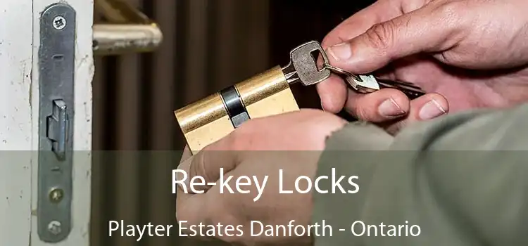 Re-key Locks Playter Estates Danforth - Ontario
