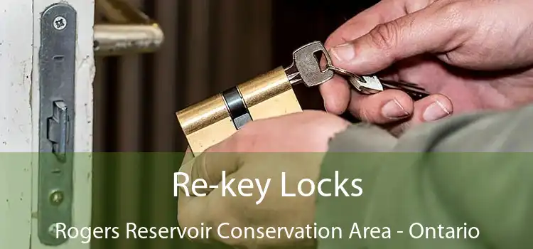 Re-key Locks Rogers Reservoir Conservation Area - Ontario