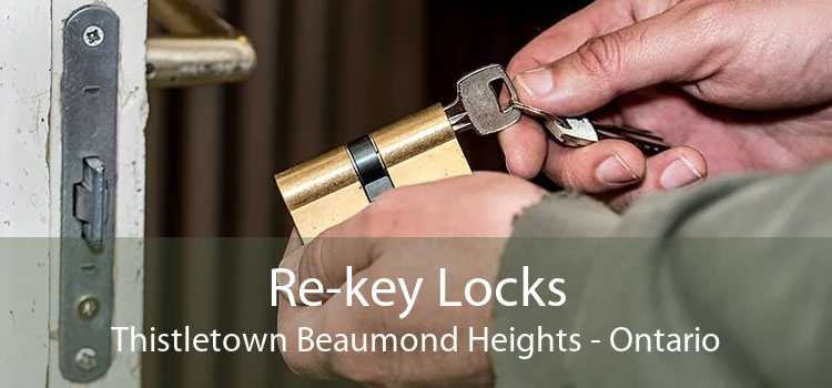 Re-key Locks Thistletown Beaumond Heights - Ontario