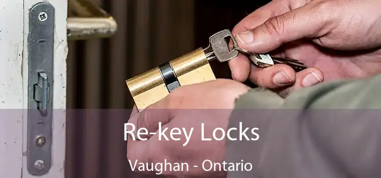 Re-key Locks Vaughan - Ontario