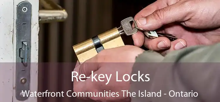 Re-key Locks Waterfront Communities The Island - Ontario