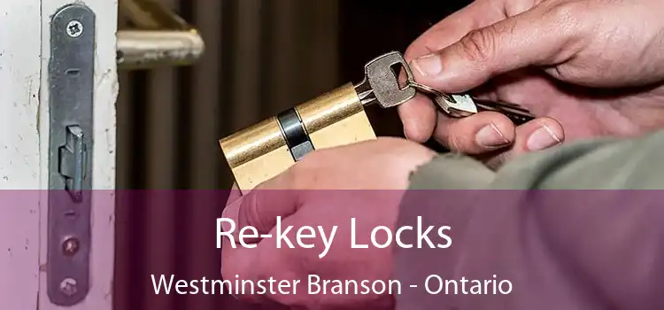 Re-key Locks Westminster Branson - Ontario