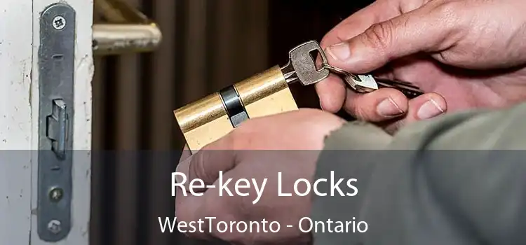 Re-key Locks WestToronto - Ontario