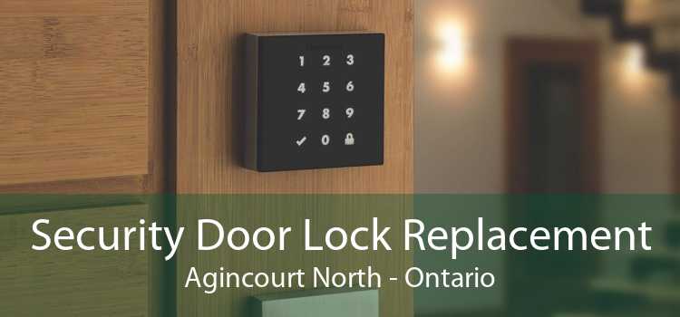 Security Door Lock Replacement Agincourt North - Ontario