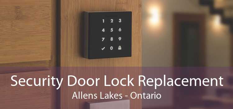 Security Door Lock Replacement Allens Lakes - Ontario
