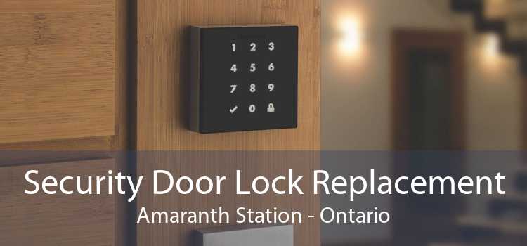 Security Door Lock Replacement Amaranth Station - Ontario