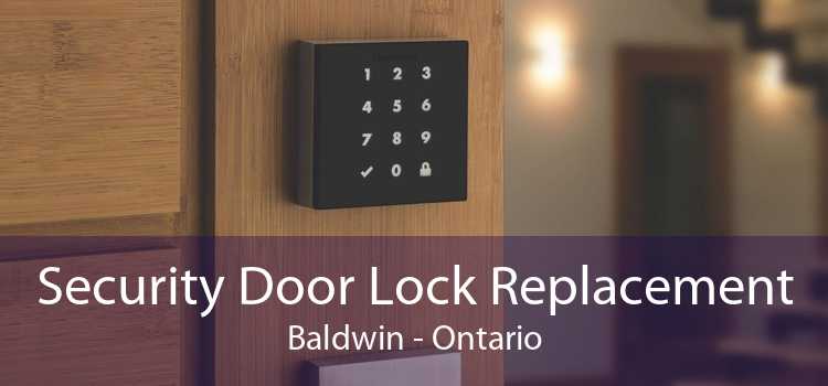 Security Door Lock Replacement Baldwin - Ontario