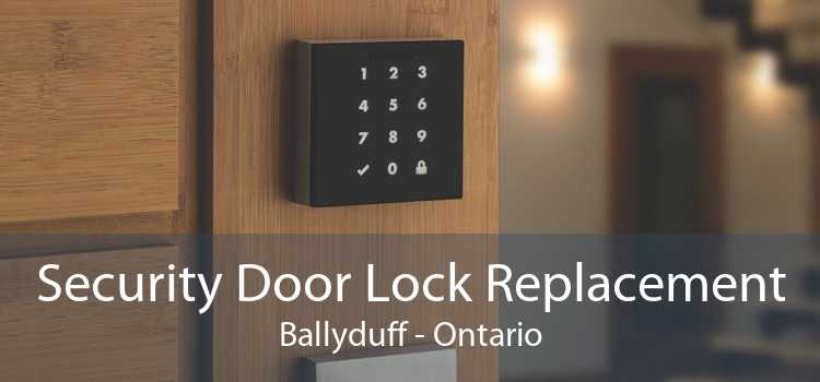 Security Door Lock Replacement Ballyduff - Ontario