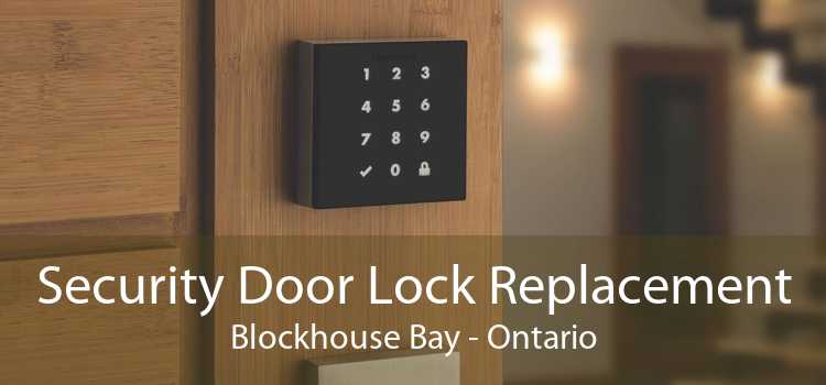 Security Door Lock Replacement Blockhouse Bay - Ontario