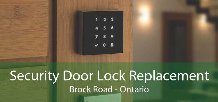 Security Door Lock Replacement Brock Road - Ontario