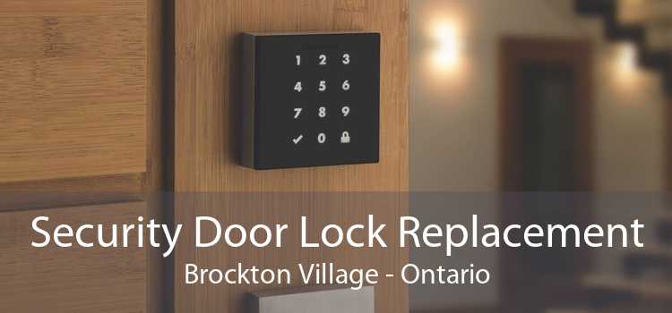 Security Door Lock Replacement Brockton Village - Ontario