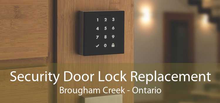 Security Door Lock Replacement Brougham Creek - Ontario