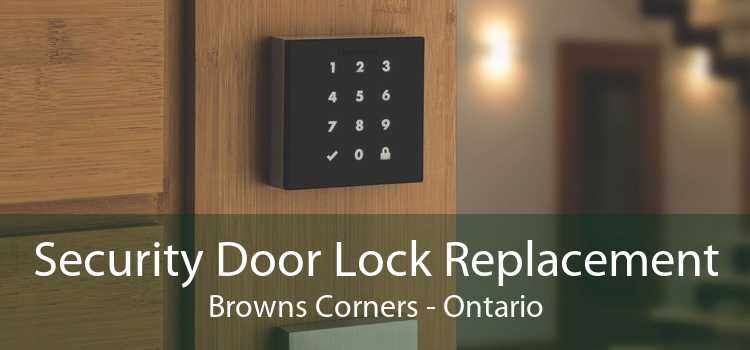 Security Door Lock Replacement Browns Corners - Ontario