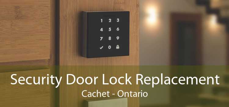 Security Door Lock Replacement Cachet - Ontario