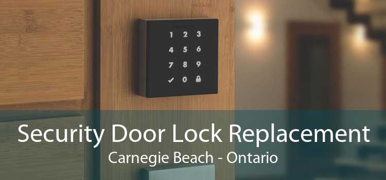 Security Door Lock Replacement Carnegie Beach - Ontario