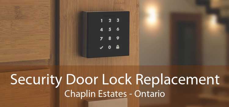 Security Door Lock Replacement Chaplin Estates - Ontario