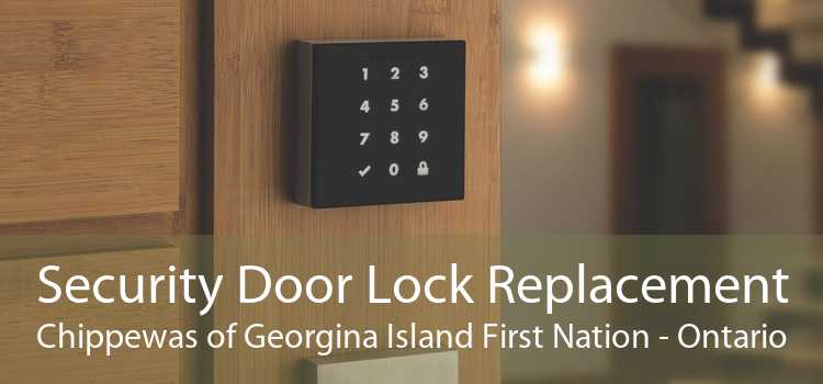 Security Door Lock Replacement Chippewas of Georgina Island First Nation - Ontario