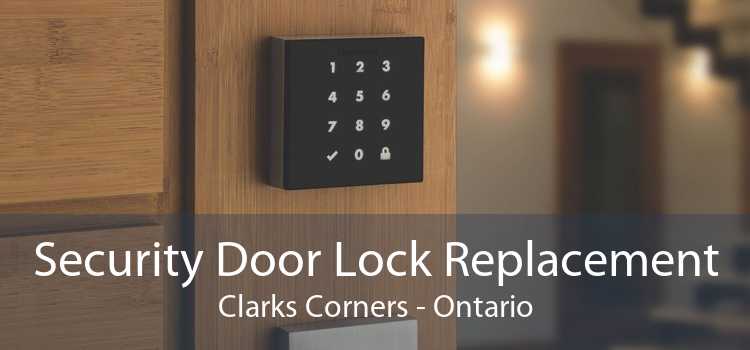 Security Door Lock Replacement Clarks Corners - Ontario