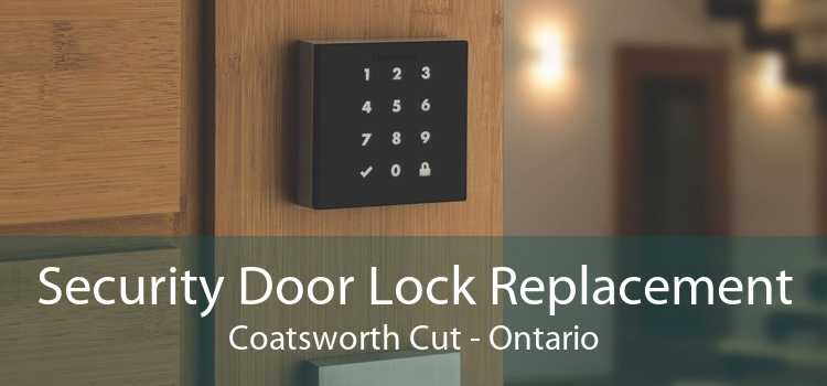 Security Door Lock Replacement Coatsworth Cut - Ontario