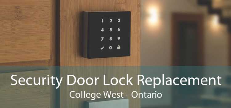 Security Door Lock Replacement College West - Ontario