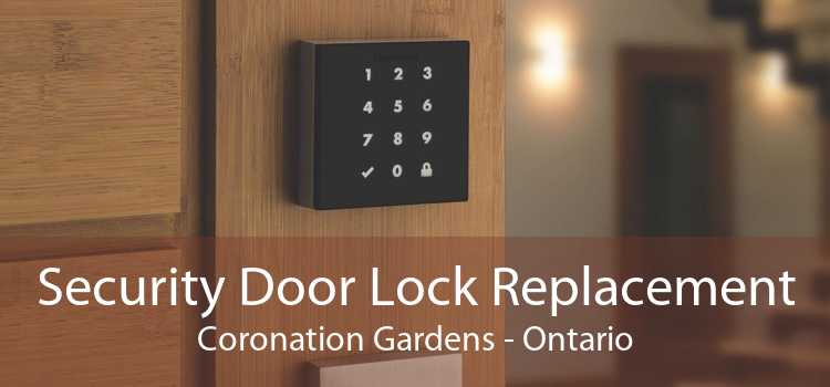 Security Door Lock Replacement Coronation Gardens - Ontario