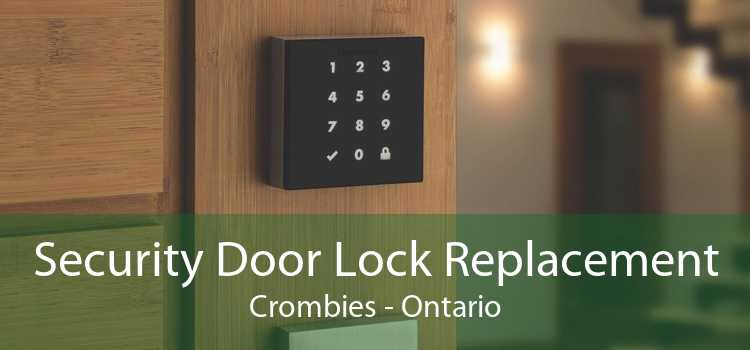 Security Door Lock Replacement Crombies - Ontario