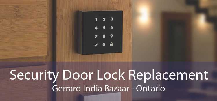 Security Door Lock Replacement Gerrard India Bazaar - Ontario