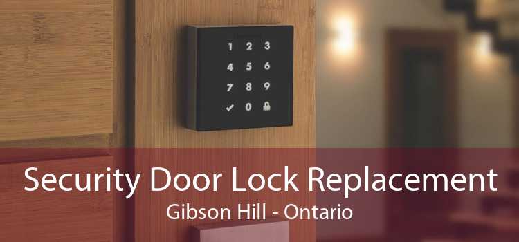 Security Door Lock Replacement Gibson Hill - Ontario