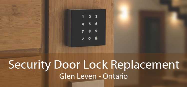 Security Door Lock Replacement Glen Leven - Ontario
