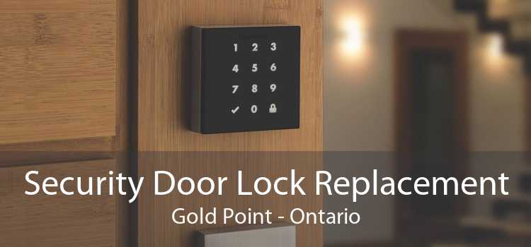 Security Door Lock Replacement Gold Point - Ontario