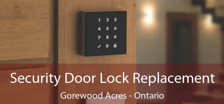 Security Door Lock Replacement Gorewood Acres - Ontario