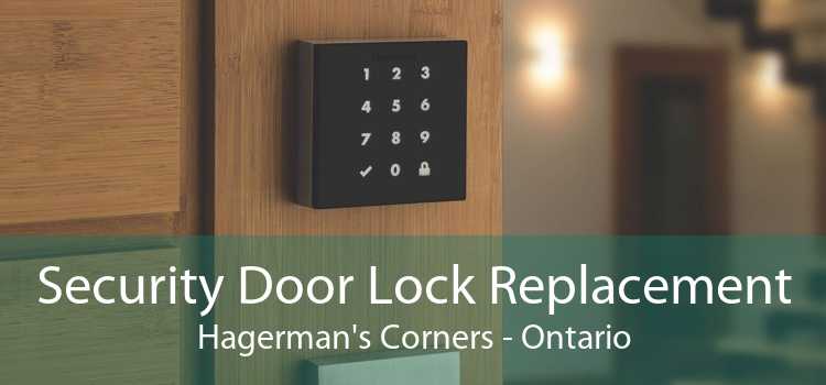 Security Door Lock Replacement Hagerman's Corners - Ontario