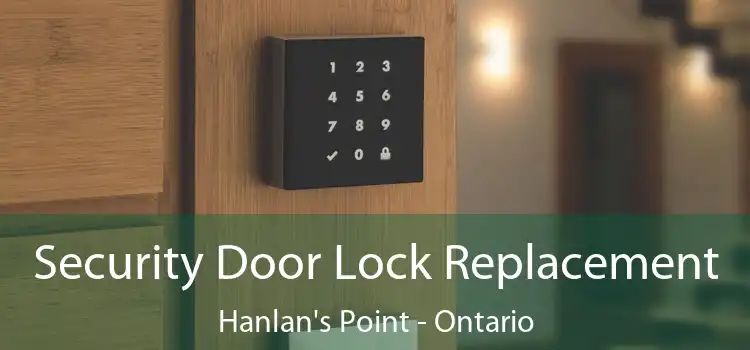 Security Door Lock Replacement Hanlan's Point - Ontario