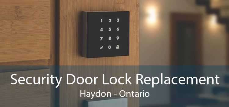 Security Door Lock Replacement Haydon - Ontario