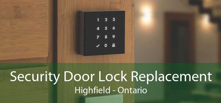 Security Door Lock Replacement Highfield - Ontario