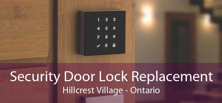 Security Door Lock Replacement Hillcrest Village - Ontario