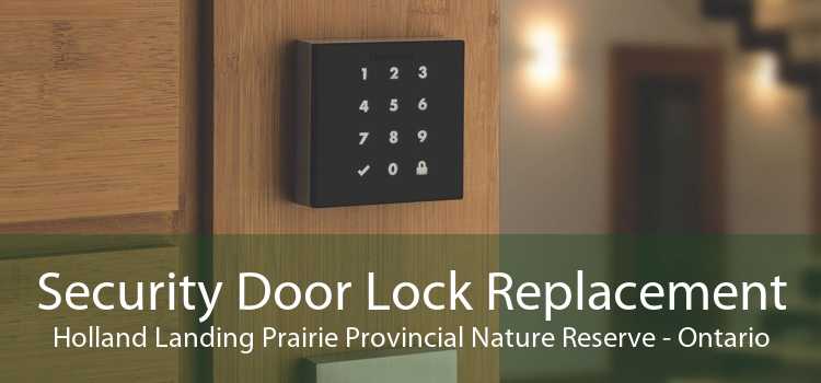 Security Door Lock Replacement Holland Landing Prairie Provincial Nature Reserve - Ontario