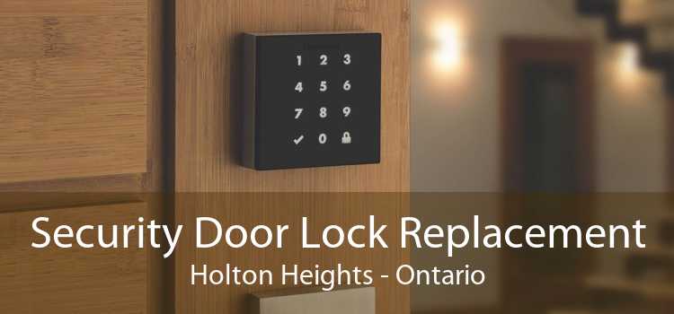 Security Door Lock Replacement Holton Heights - Ontario