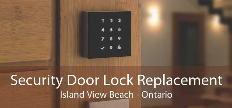 Security Door Lock Replacement Island View Beach - Ontario